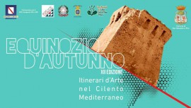 Itinerari d'arte nel Cilento Mediterraneo: XII edizione di Equinozio d'Autunno, il programma completo