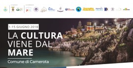 Camerota, dall'1 al 15 giugno la 'Cultura viene dal Mare'