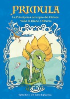 La Principessa Primula presenta il secondo numero di Storie Facili dal titolo ''Un Mare di Plastica''