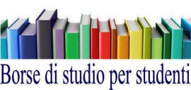 Borse di studio per gli studenti delle scuole secondarie di secondo grado provenienti da famiglie con reddito basso